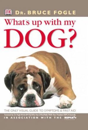 What's Up With My Dog? by Bruce Fogle