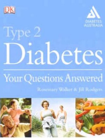 Type 2 Diabetes: Your Questions Answered by Jill Rodgers & Rosemary Walker