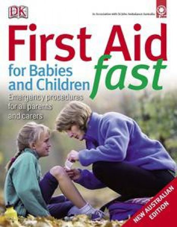 First Aid For Babies And Children Fast by Dorling Kindersley