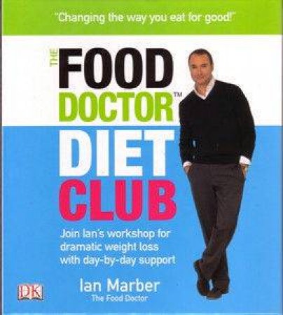 The Food Doctor Diet Club by Ian Marber