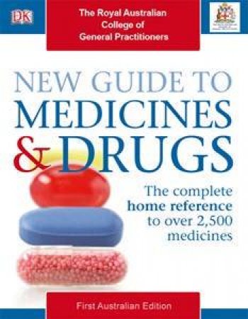 New Guide to Medicines & Drugs: 1st Edition by Kindersley Dorling