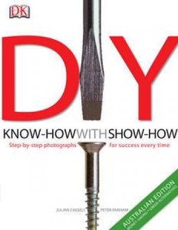 DIY: Know-How with Show-How, 2nd Ed by Dorling Kindersley