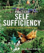 Practical Self Sufficiency An Australian Guide To Sustainable Living