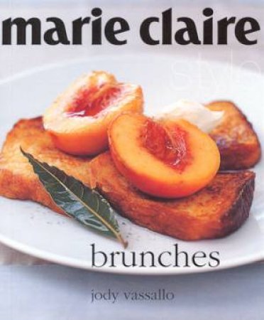 Marie Claire Style: Brunches by Jody Vassallo