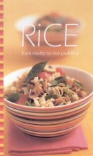 Rice From Risotto To Rice Pudding