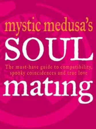 Mystic Medusa's Soul Mating by Mystic Medusa