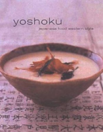 Yoshoku: Japanese Food Western Style by Jane Lawson