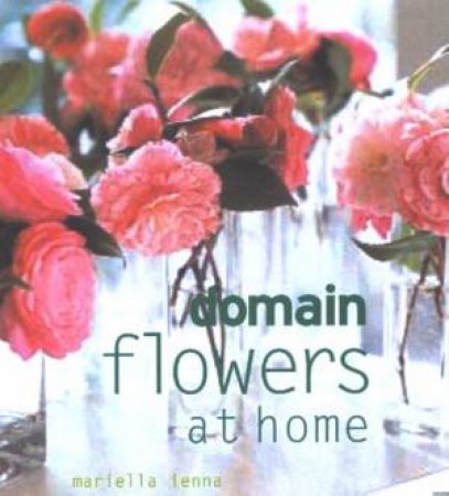 Domain: Flowers At Home by Mariella Ienna