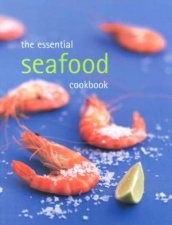 The Essential Seafood Cookbook