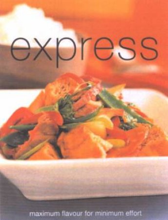 Express: Maximum Flavour For Minimum Effort by Author Provided No