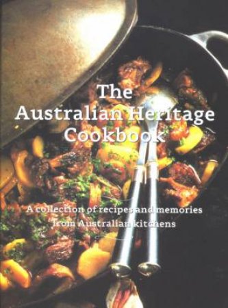 The Australian Heritage Cookbook by Various