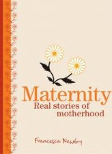 Maternity Real Stories Of Motherhood