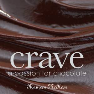 Crave: A Passion for Chocolate by Maureen McKeon