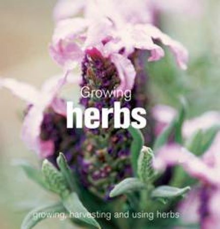 Growing Herbs by Author Provided No