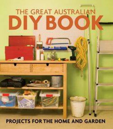 The Great Australian DIY Book by Author Provided No