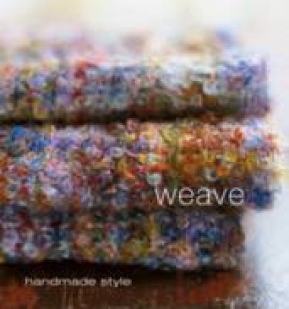 Handmade Style: Weave by Wendy Cartright