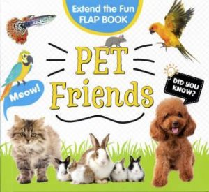 Extend the Fun Flap: Pet Friends by Various