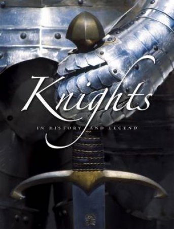 Knights In History and Legend by Various