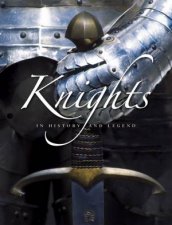 Knights In History and Legend