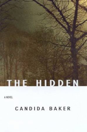 The Hidden by Candida Baker