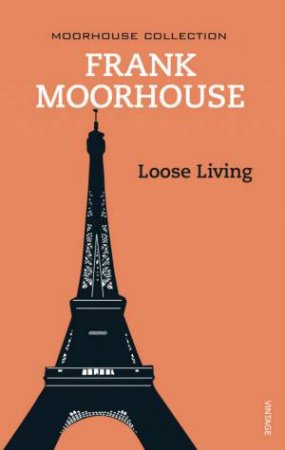 Loose Living by Frank Moorhouse