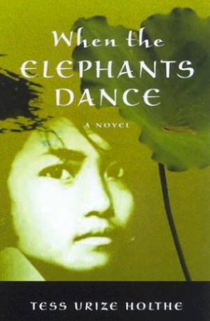 When The Elephants Dance by Tess Uriza Holthe