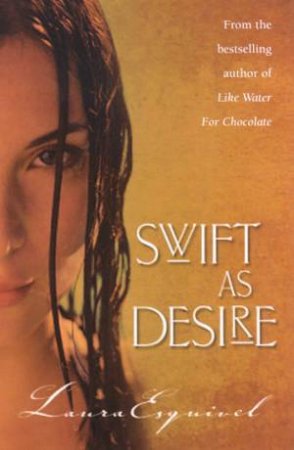 Swift As Desire by Laura Esquivel