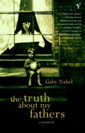 The Truth About My Fathers by Gaby Naher