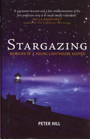 Stargazing: Memoirs Of A Young Lighthouse Keeper by Peter Hill