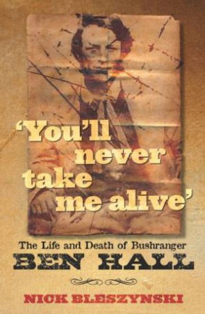 You'll Never Take Me Alive by Nick Bleszynski