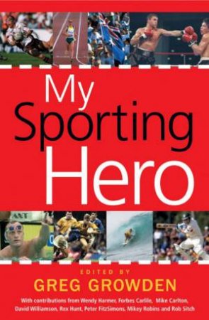 My Sporting Hero by Greg Growden