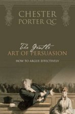 The Gentle Art Of Persuasion How To Argue Effectively