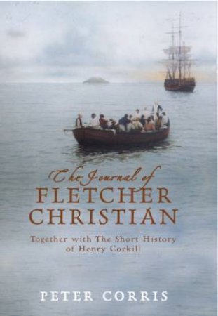 The Journal Of Fletcher Christian by Peter Corris