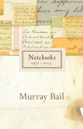 Notebooks by Murray Bail