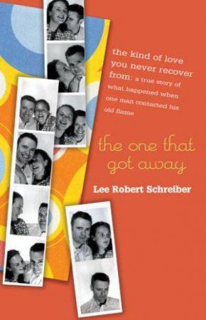 The One That Got Away by Lee Robert Schreiber