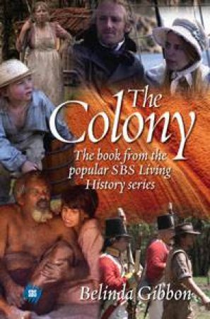 The Colony by Belinda Gibbon