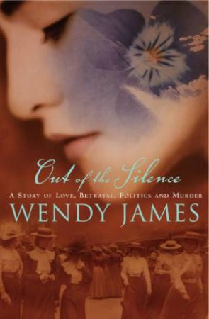 Out Of The Silence by Wendy James