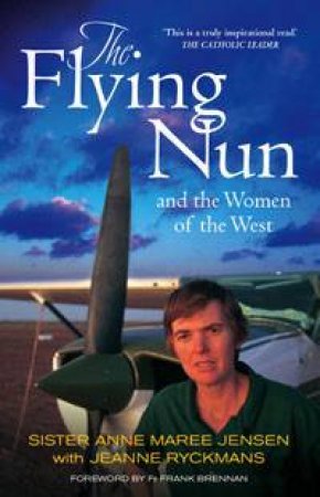 The Flying Nun And The Women Of The West by Jeanne Ryckmans