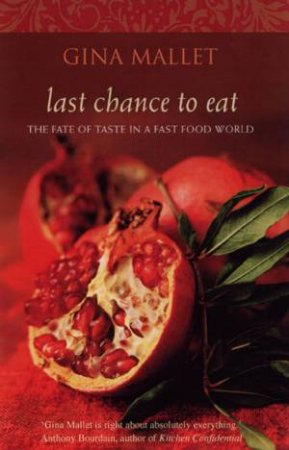 Last Chance To Eat by Gina Mallet