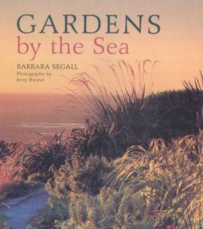 Gardens By The Sea by Barbara Segall