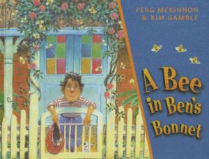 Bee In Ben's Bonnet by Ferg McKinnon & Kim Gamble