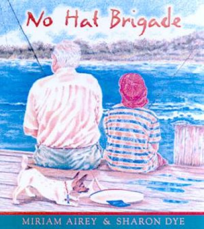 No Hat Brigade by Miriam Airey & Sharon Dye