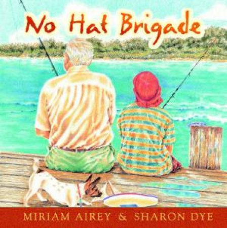 No Hat Brigade - Pocket Edition by Miriam Airey & Sharon Dye