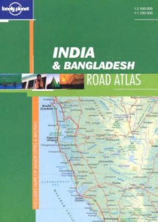 Lonely Planet Road Atlas: India and Bangladesh, 1st Ed by Various