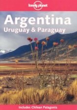 Lonely Planet Argentina Uruguay and Paraguay 4th Ed