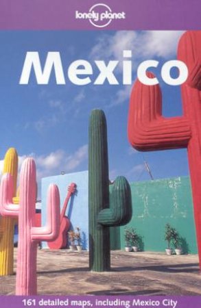 Lonely Planet: Mexico, 8th Ed by Various