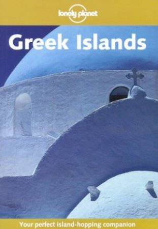 Lonely Planet: Greek Islands, 2nd Ed by Various