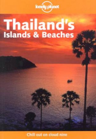 Lonely Planet: Thailand's Islands and Beaches, 3rd Ed by Steven Martin & Joe Cummings