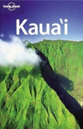 Lonely Planet: Kaua'i - 1st Ed by Luci Yamamoto