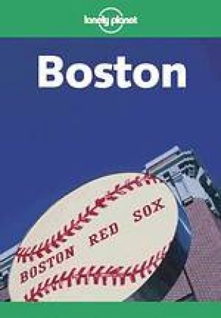 Lonely Planet: Boston, 2nd Ed by Kim Grant